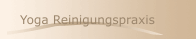 Yoga Reinigungspraxis